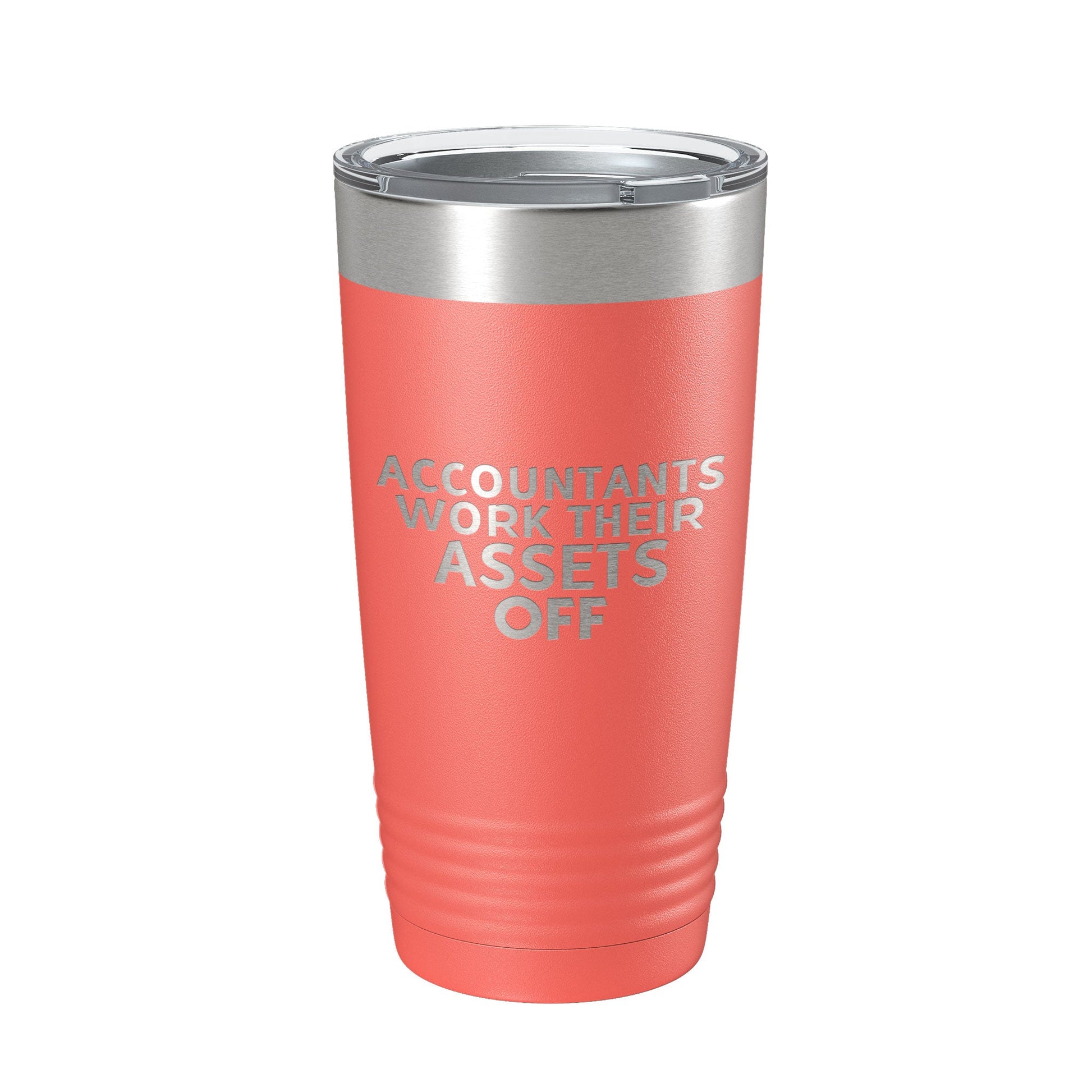 Accountants Work Their Assets Off Tumbler Travel Mug Insulated Laser Engraved Funny CPA Gift Coffee Cup 20 oz-20