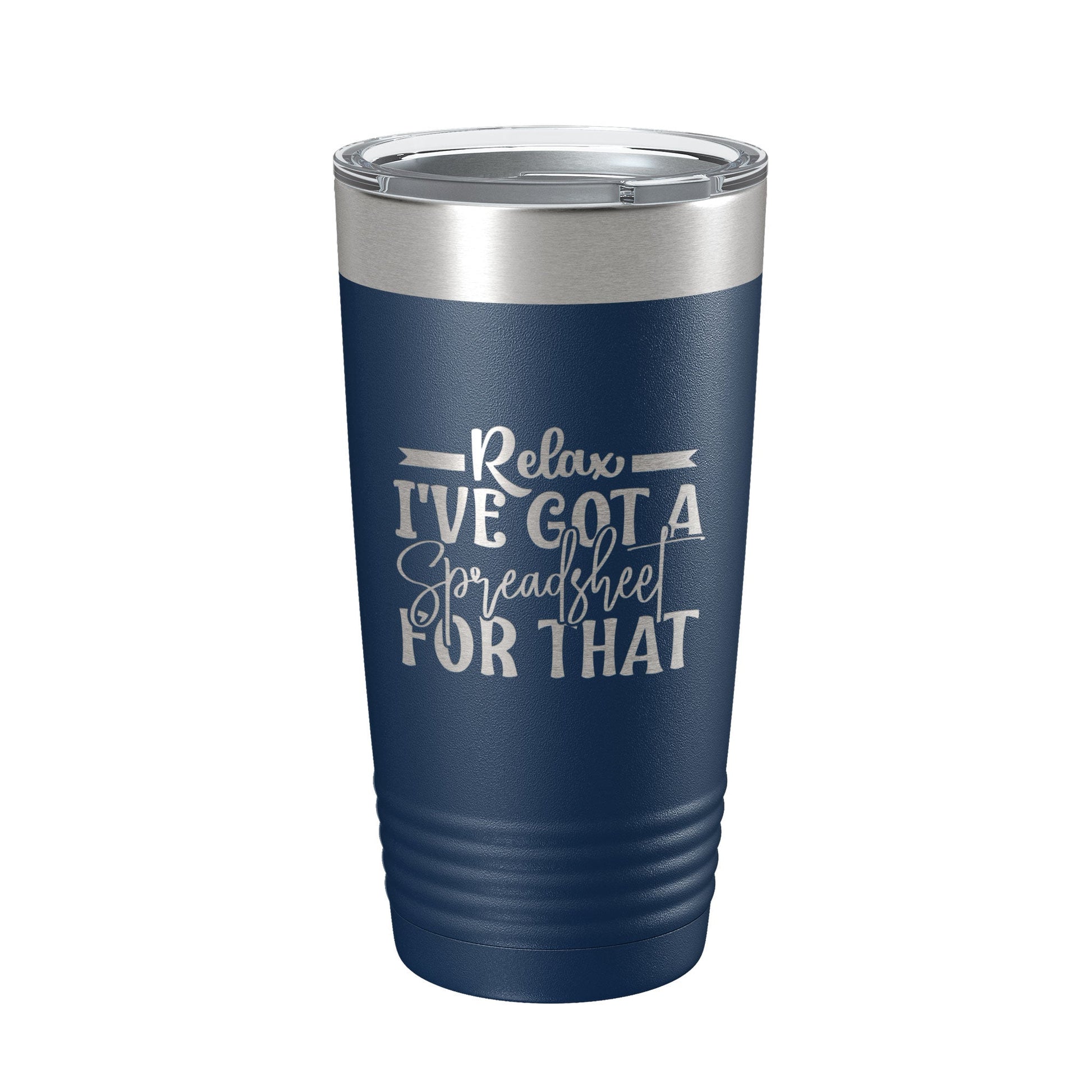 Relax I've Got A Spreadsheet For That Tumbler Funny Travel Mug For CPA Tax Accountant Bookkeeper Gift Insulated Laser Engraved Coffee Cup 20 oz-8
