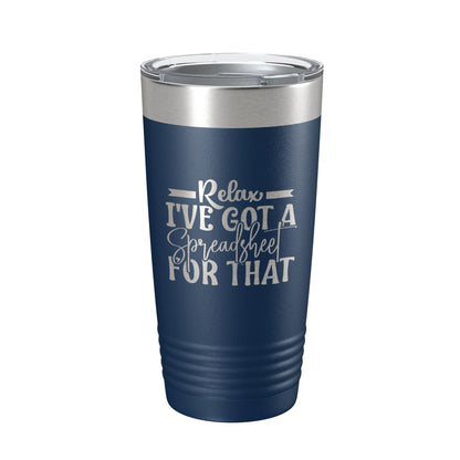 Relax I've Got A Spreadsheet For That Tumbler Funny Travel Mug For CPA Tax Accountant Bookkeeper Gift Insulated Laser Engraved Coffee Cup 20 oz-8