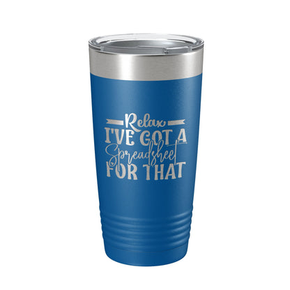 Relax I've Got A Spreadsheet For That Tumbler Funny Travel Mug For CPA Tax Accountant Bookkeeper Gift Insulated Laser Engraved Coffee Cup 20 oz-6